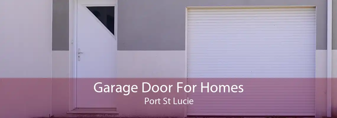 Garage Door For Homes Port St Lucie