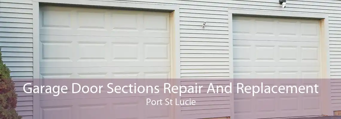 Garage Door Sections Repair And Replacement Port St Lucie