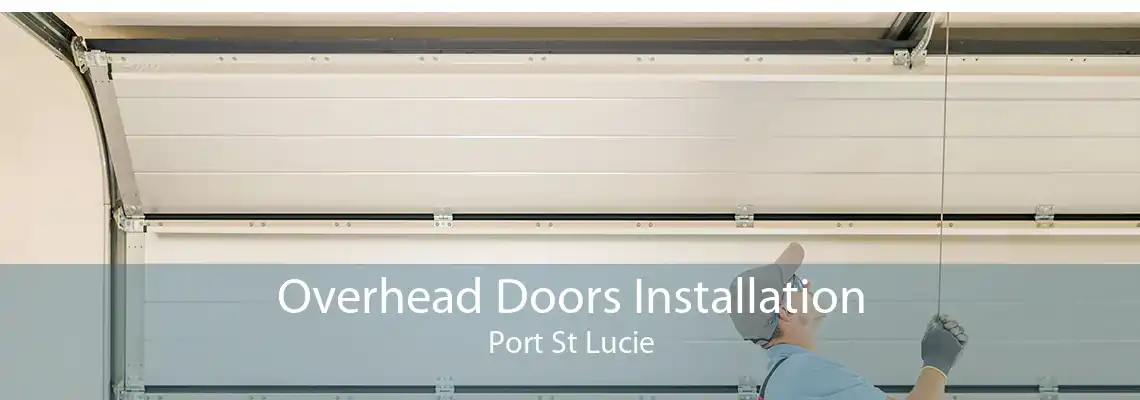 Overhead Doors Installation Port St Lucie